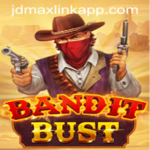 Unveiling BanditBust: The Thrilling Adventure Game Revolutionized by JDMax Link App
